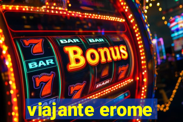 viajante erome